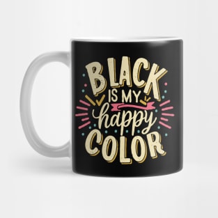 Black is My Happy Color, Black Lovers Mug